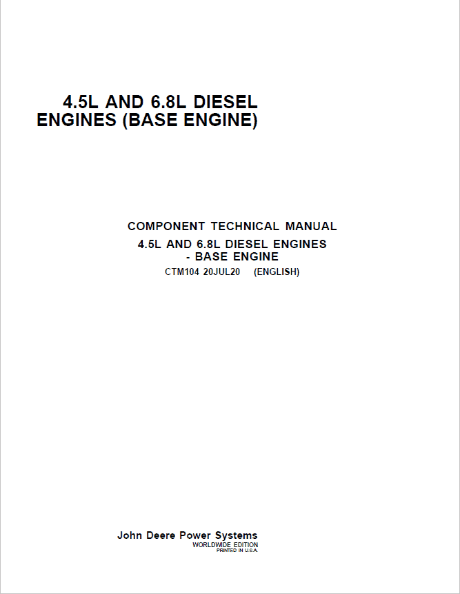 John Deere PowerTech 4.5L & 6.8L Diesel Engines (Base Engine) Repair Technical Manual (CTM104) Workshop Guide