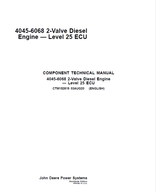 John Deere 4045, 6068 2-Valve Diesel Engine – Level 25 ECU Repair Manual (CTM152819) Workshop Guide