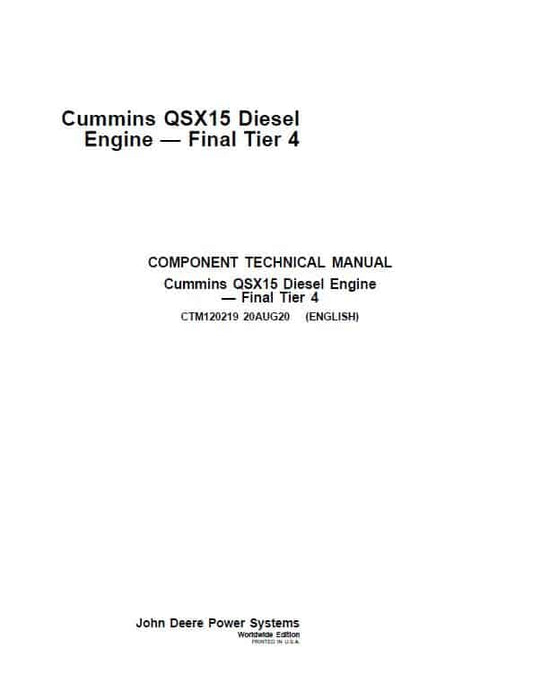 John Deere Cummins QSX15, ISX15 Diesel Engine Tier 4 Repair Technical Manual (CTM120219) Workshop Guide