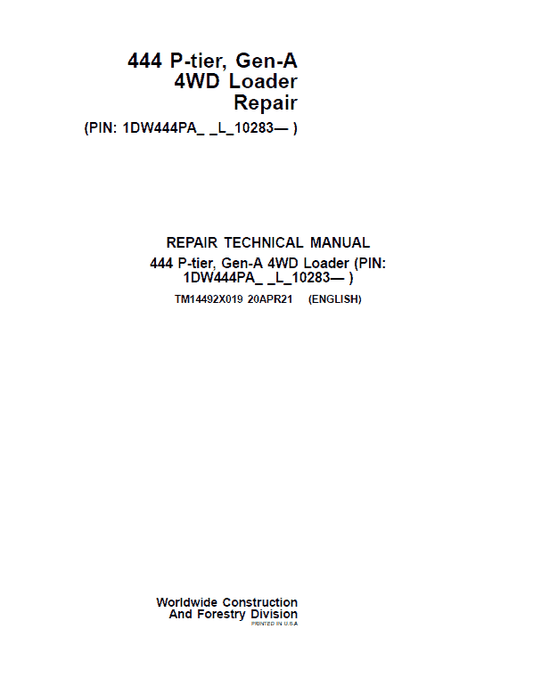 John Deere 444 P-Tier, Gen-A 4WD Loader Repair Technical Manual (S.N L_10283 – ) Workshop Guide