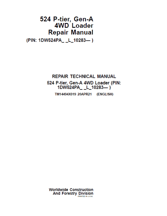 John Deere 524 P-Tier, Gen-A 4WD Loader Repair Technical Manual (S.N L_10283 – ) Workshop Guide