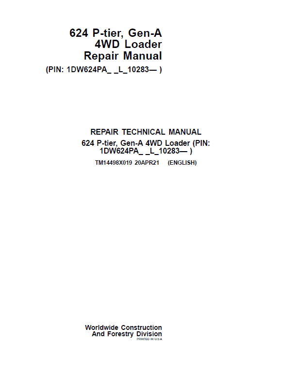 John Deere 624 P-Tier, Gen-A 4WD Loader Repair Technical Manual (S.N L_10283 – ) Workshop Guide