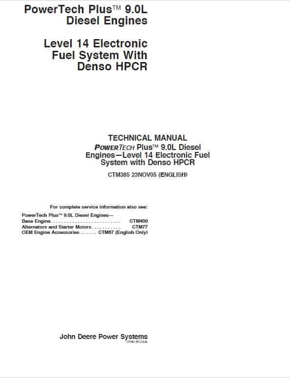 John Deere PowerTech Plus 9.0L Level 14 Electronic Fuel System with Denso HPCR Engine Manual (CTM385) Workshop Guide
