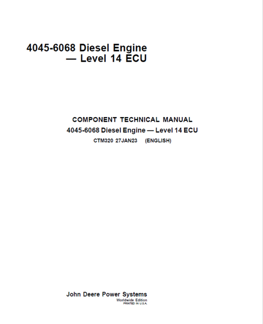 John Deere 4045, 6068 – Level 14 ECU Diesel Engine Service Repair Manual (CTM320) Workshop Guide
