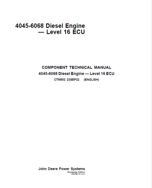 John Deere 4045, 6068 – Level 16 ECU Diesel Engine Repair Technical Manual (CTM502) Workshop Guide