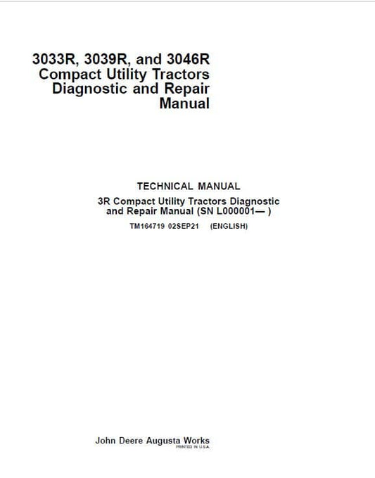 John Deere 3033R, 3039R, 3046R Compact Utility Tractors Repair Manual (L000001 and up) Workshop Guide