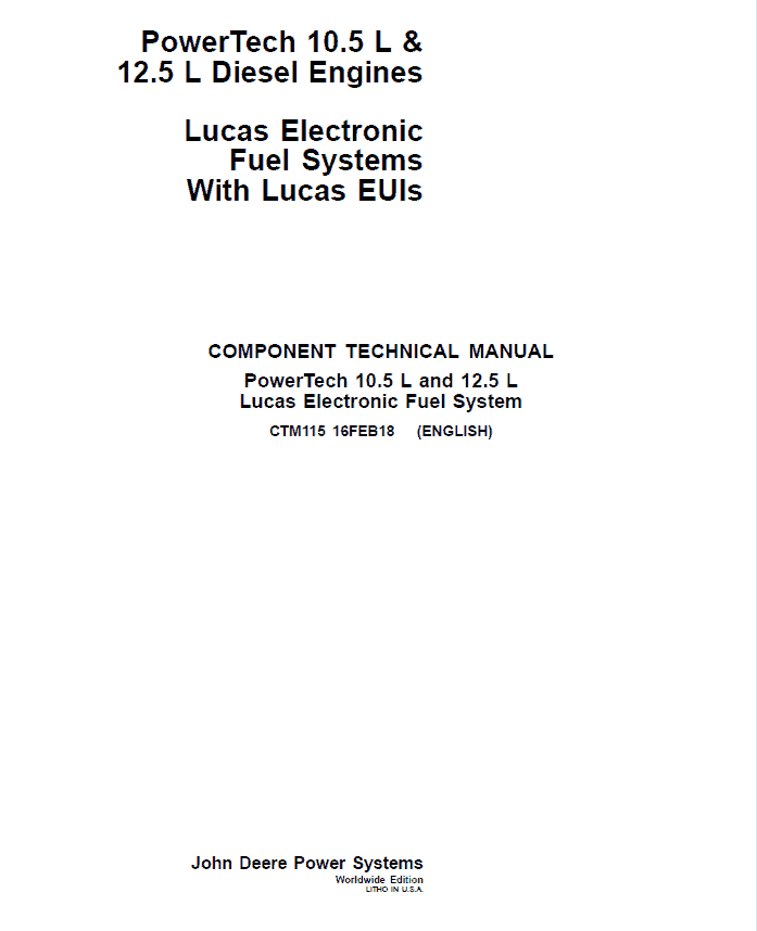 John Deere PowerTech 10.5L, 12.5L Diesel Engines Lucas Electronic Fuel Systems Repair Manual (CTM115) Workshop Guide