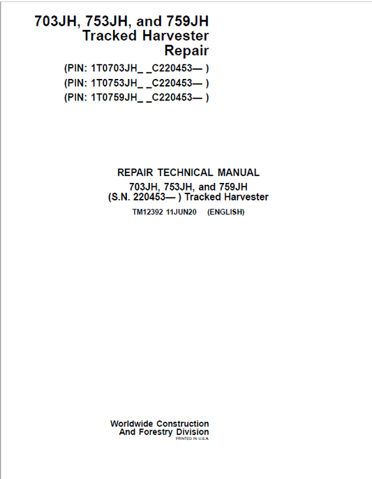 John Deere 703JH, 753JH, 759JH Harvester Repair Manual (S.N after C220453 -) Workshop Guide