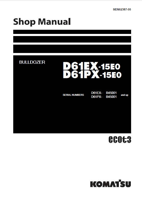 Komatsu D61EX-15E0, D61PX-15E0 Dozer Service Manual Workshop Guide