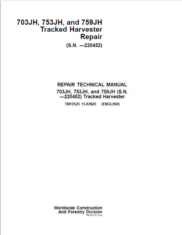 John Deere 703JH, 753JH, 759JH Harvester Repair Manual (S.N before – 220452) Workshop Guide