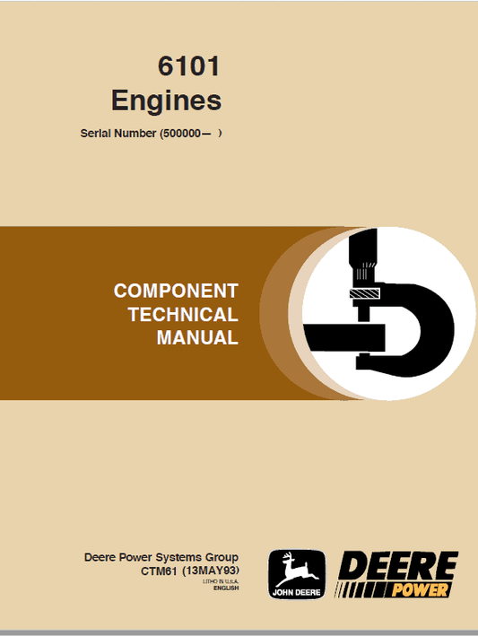 John Deere 6101 Diesel Engine (S.N after 500000 – ) Technical Manual (CTM61) Workshop Guide