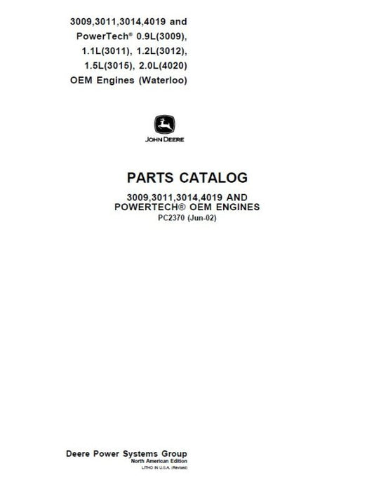 John Deere 3009, 3011, 3012, 3014, 3015, 4019, 4020 Engines Parts Catalog Manual – PC2370 Workshop Guide