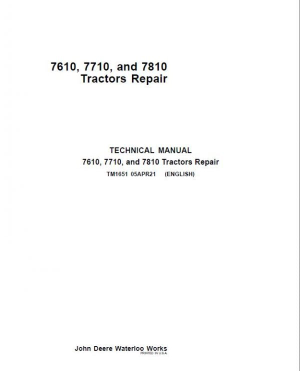 John Deere 7610, 7710, 7810 2WD or MFWD Tractors Repair Technical Manual Workshop Guide