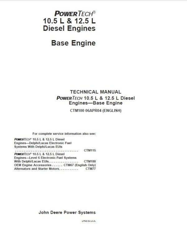 John Deere PowerTech 10.5L, 12.5L Base Engine Service Repair Manual (CTM100) Workshop Guide