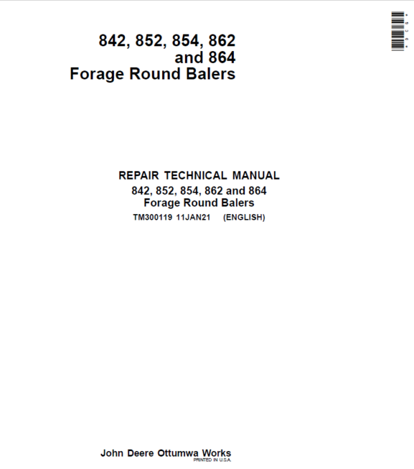 John Deere 842, 852, 854, 862, 864 Forage Round Baler Service Repair Manual (TM300119) Workshop Guide