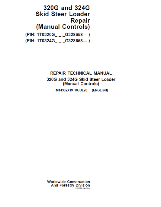 John Deere 320G, 324G SkidSteer Loader Technical Manual (Manual Controls – S.N after G328658 ) Workshop Guide