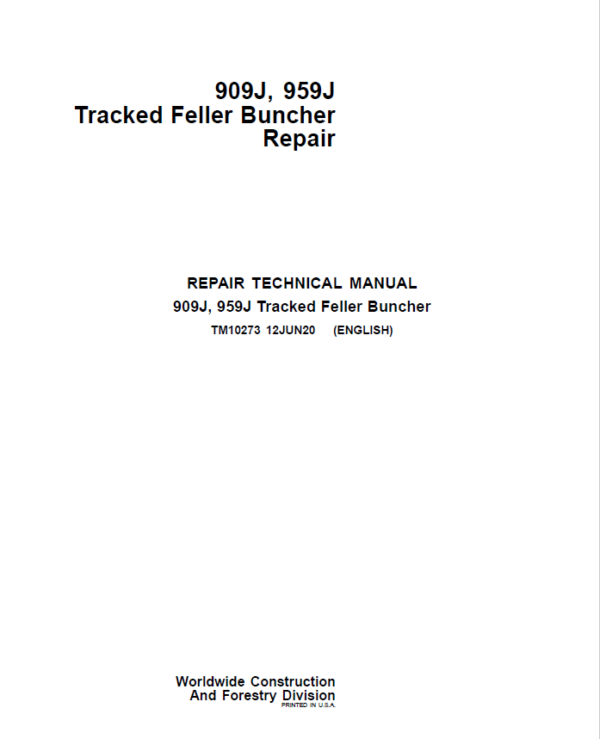 John Deere 909J, 959J Tracked Feller Buncher Service Repair Manual (TM10272 and TM10271) Workshop Guide