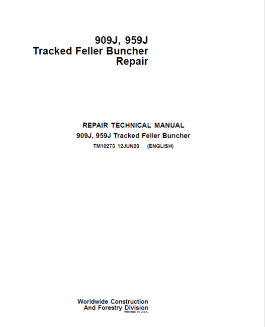 John Deere 909J, 959J Tracked Feller Buncher Service Repair Manual (TM10272 and TM10271) Workshop Guide