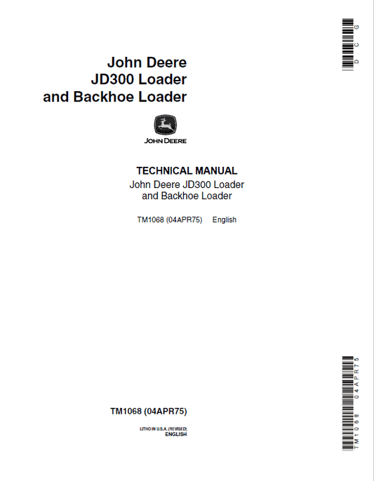 John Deere 300 Loader and Backhoe Loader Repair Technical Manual (TM1068) Workshop Guide