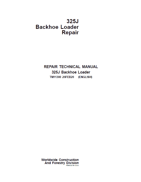 John Deere 325J Backhoe Loader Repair Technical Manual Workshop Guide