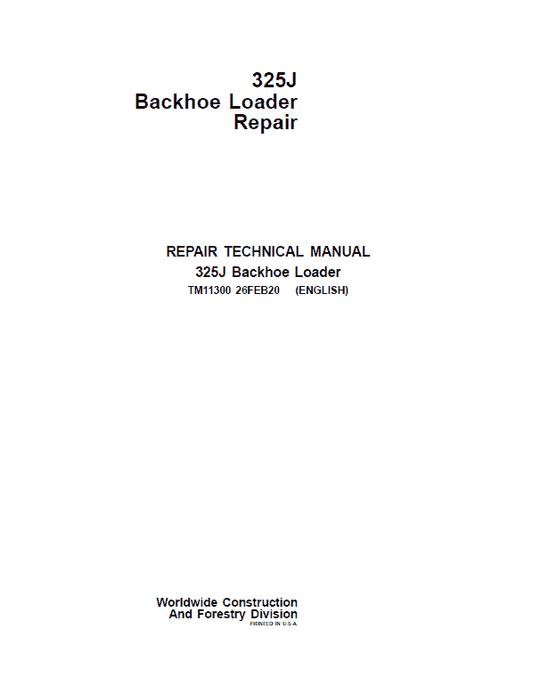 John Deere 325J Backhoe Loader Repair Technical Manual Workshop Guide