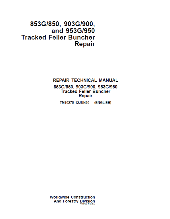 John Deere 853G, 850, 903G, 900, 953G, 950 Tracked Feller Buncher Technical Manual Workshop Guide