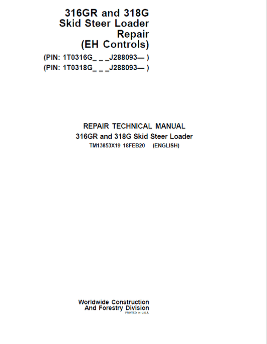 John Deere 316GR, 318G SkidSteer Loader Technical Manual (EH Controls – SN after J288093) Workshop Guide