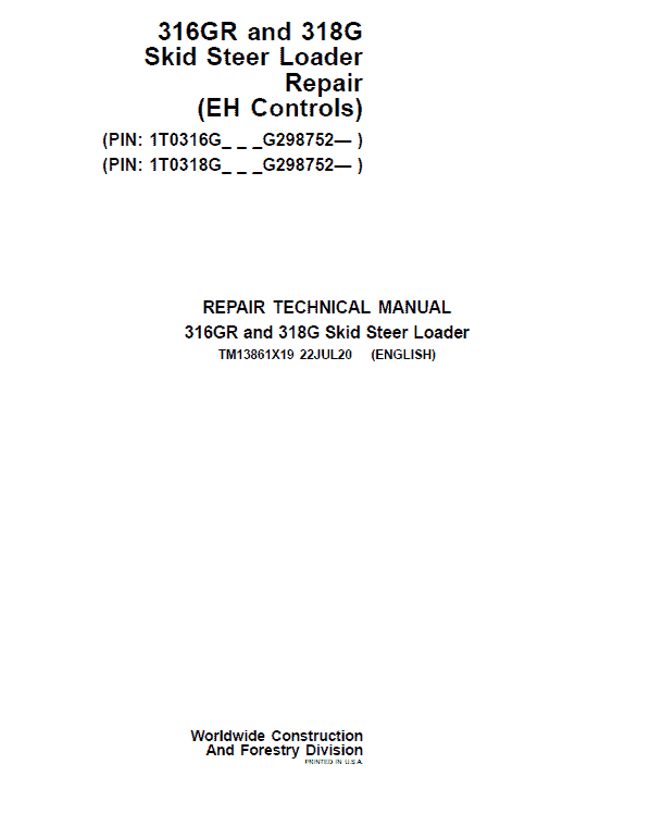 John Deere 316GR, 318G SkidSteer Loader  Technical Manual (EH Controls & S.N G298752 -) Workshop Guide