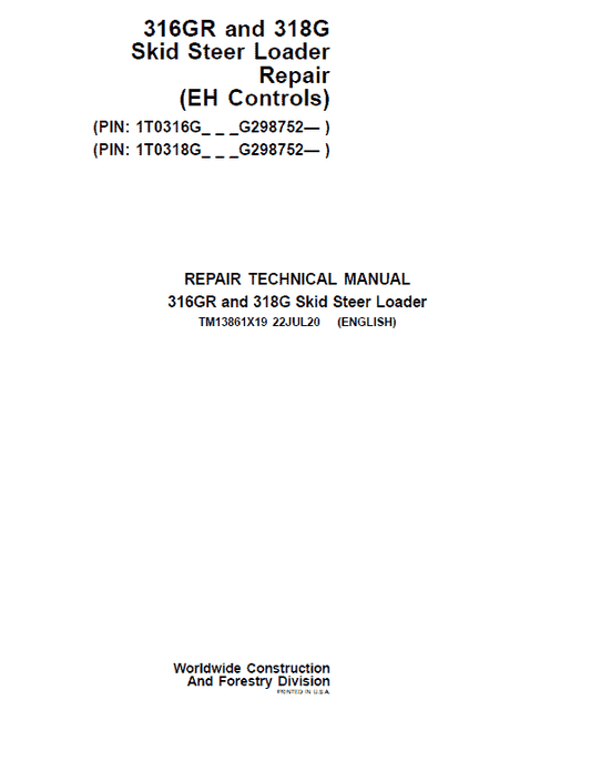 John Deere 316GR, 318G SkidSteer Loader  Technical Manual (EH Controls & S.N G298752 -) Workshop Guide