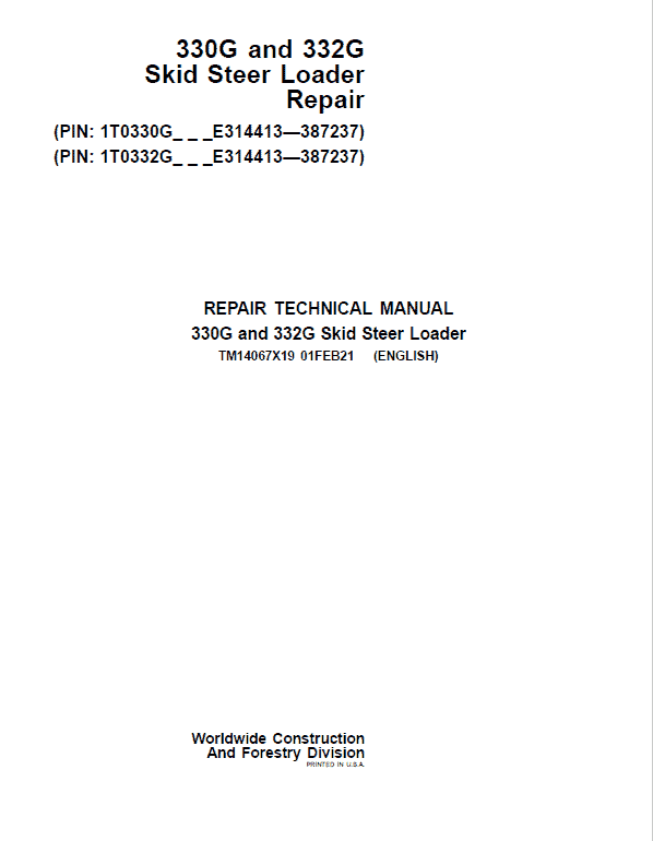John Deere 330G, 332G SkidSteer Loader Technical Manual (S.N from F300253 – ) Workshop Guide