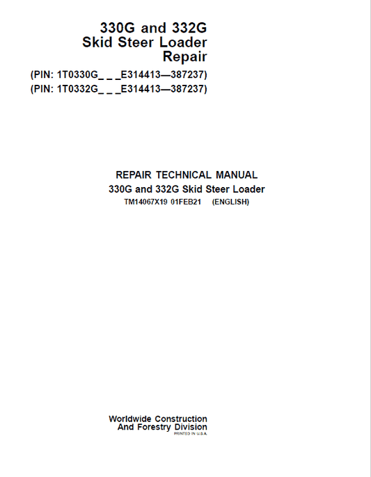 John Deere 330G, 332G SkidSteer Loader Technical Manual (S.N from F300253 – ) Workshop Guide