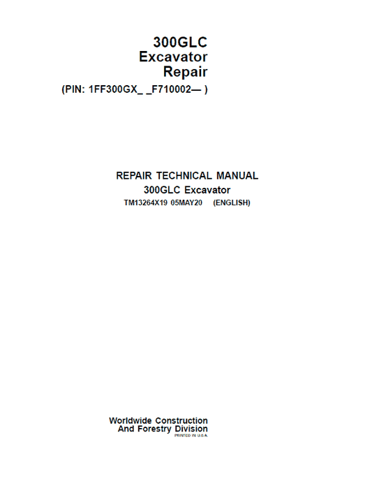John Deere 300GLC Excavator Repair Technical Manual (S.N after F710002 – ) Workshop Guide