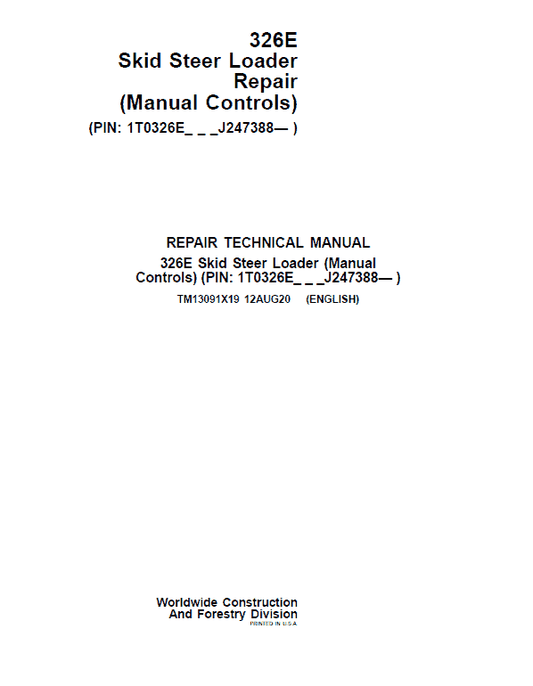 John Deere 326E SkidSteer Loader Technical Manual (Manual Controls – SN after J247388) Workshop Guide