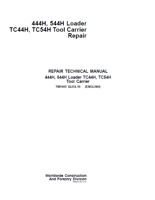 John Deere 444H, 544H Loader and TC44H, TC54H Tool Carrier Technical Manual Workshop Guide