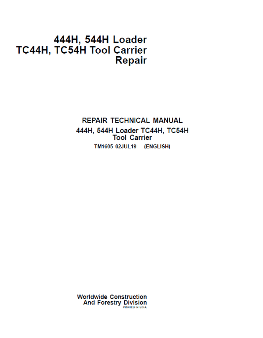 John Deere 444H, 544H Loader and TC44H, TC54H Tool Carrier Technical Manual Workshop Guide