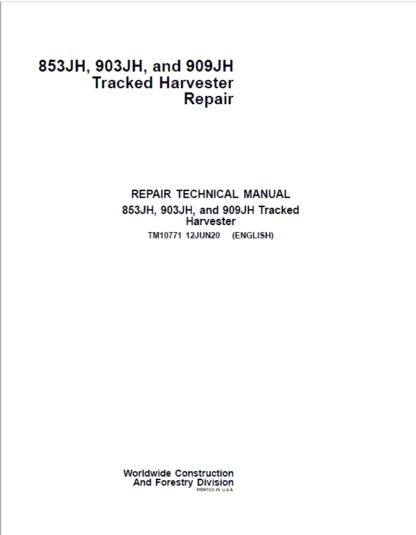 John Deere 853JH, 903JH, 909JH Tracked Harvester Repair Technical Manual Workshop Guide