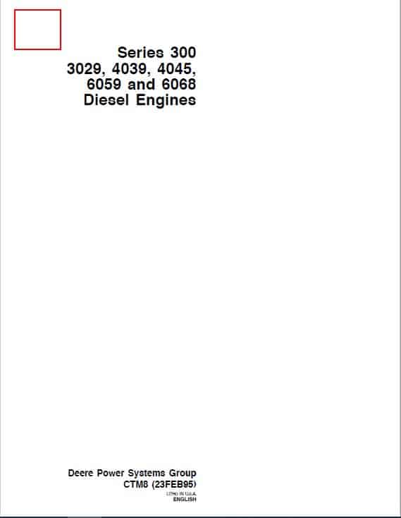 John Deere Series 300: 3029, 4039, 4045, 6059, 6068 Diesel Engines Manual (CTM8) Workshop Guide