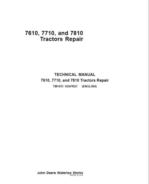 John Deere 7610, 7710, 7810 2WD or MFWD Tractors Repair Technical Manual Workshop Guide