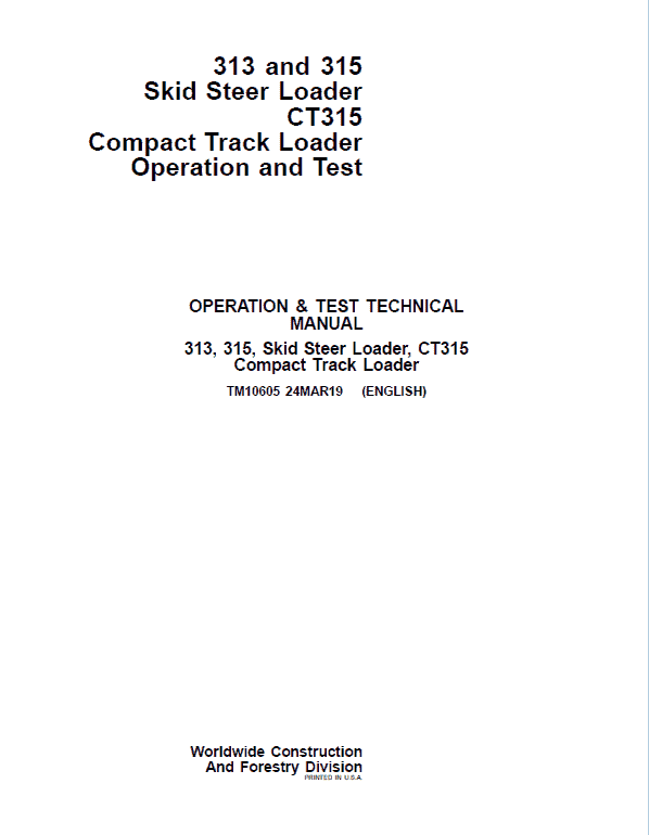 John Deere 313, 315, CT315 SkidSteer Loader Technical Manual Workshop Guide