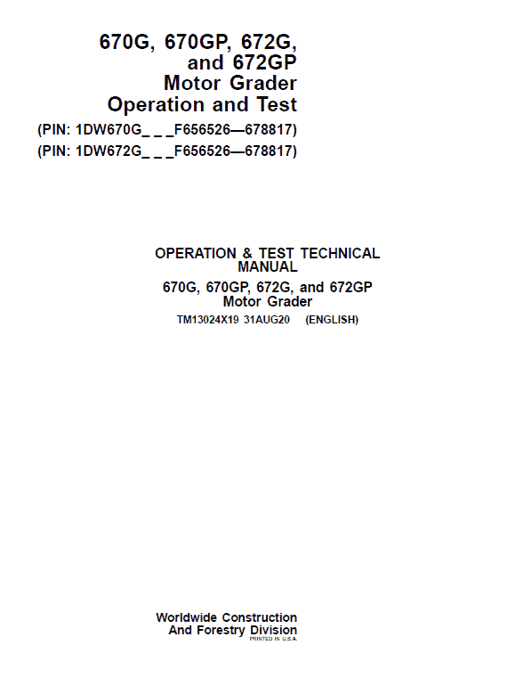 John Deere 670G, 670GP, 672G, 672GP Grader Technical Manual (S.N F656526 -F678817) Workshop Guide