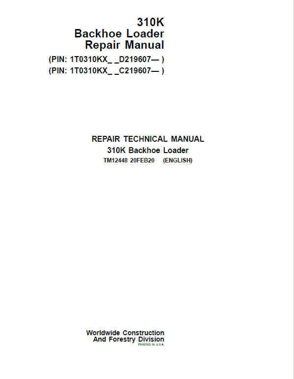 John Deere 310K Backhoe Loader Repair Technical Manual (S.N after C219607 & D219607 – ) Workshop Guide