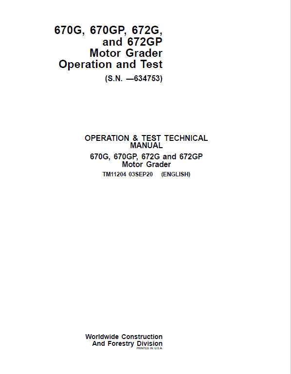 John Deere 670G, 670GP, 672G, 672GP Grader Technical Manual (SN – 634753) Workshop Guide