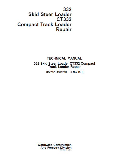 John Deere 332, CT332 SkidSteer Loader Repair Technical Manual Workshop Guide