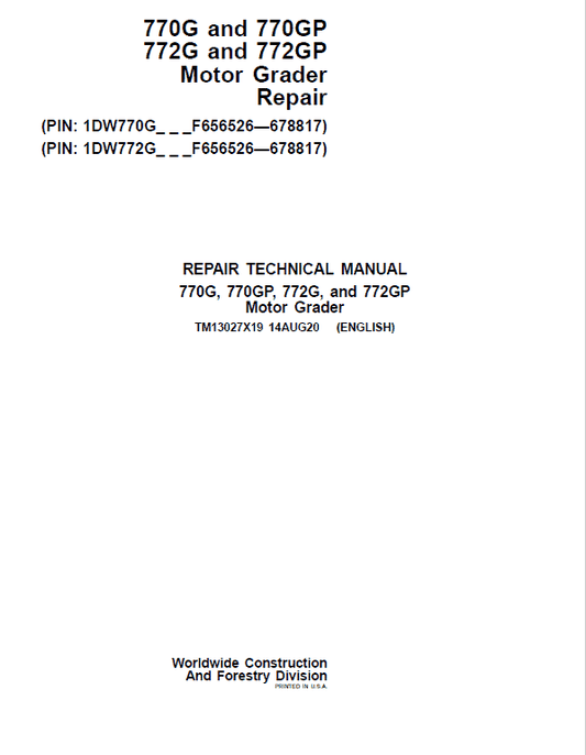 John Deere 770G, 770GP, 772G, 772GP Grader Technical Manual (S.N F656526 -F678817) Workshop Guide
