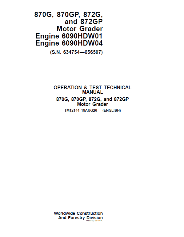 John Deere 870G, 870GP, 872G, 872GP Grader Manual (S.N 634754 -656507 & Engines W01 & W04) Workshop Guide