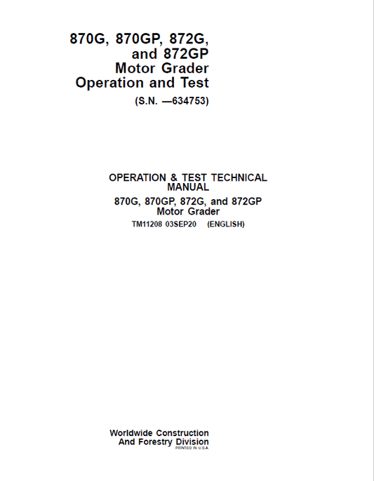 John Deere 870G, 870GP, 872G, 872GP Grader Technical Manual (S.N – 634753 ) Workshop Guide