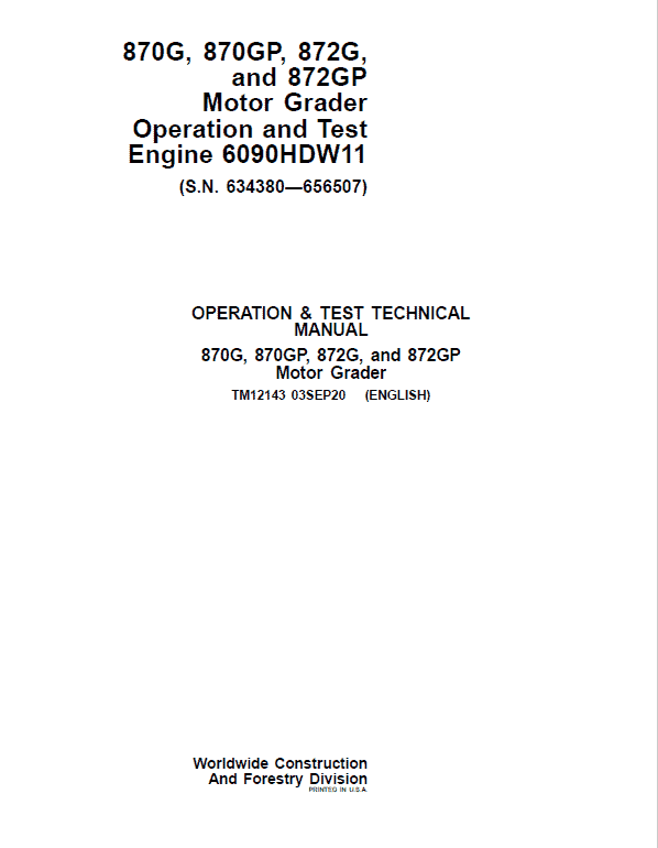 John Deere 870G, 870GP, 872G, 872GP Grader Manual (S.N 634380 -656507 & Engine W11) Workshop Guide