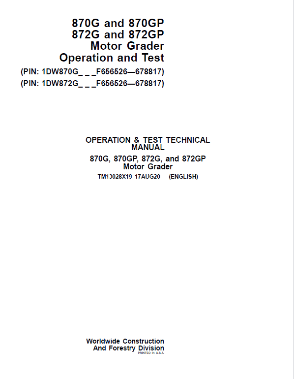 John Deere 870G, 870GP, 872G, 872GP Grader Technical Manual (S.N F656526 -F678817) Workshop Guide