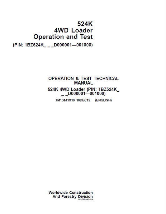 John Deere 524K 4WD Loader Technical Manual (SN. D000001 – D001000) Workshop Guide