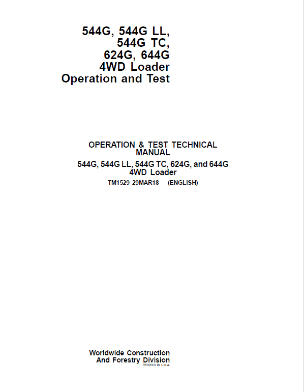 John Deere 544G, 544G LL, 544G  TC, 624G, 644G Loader Technical Manual Workshop Guide